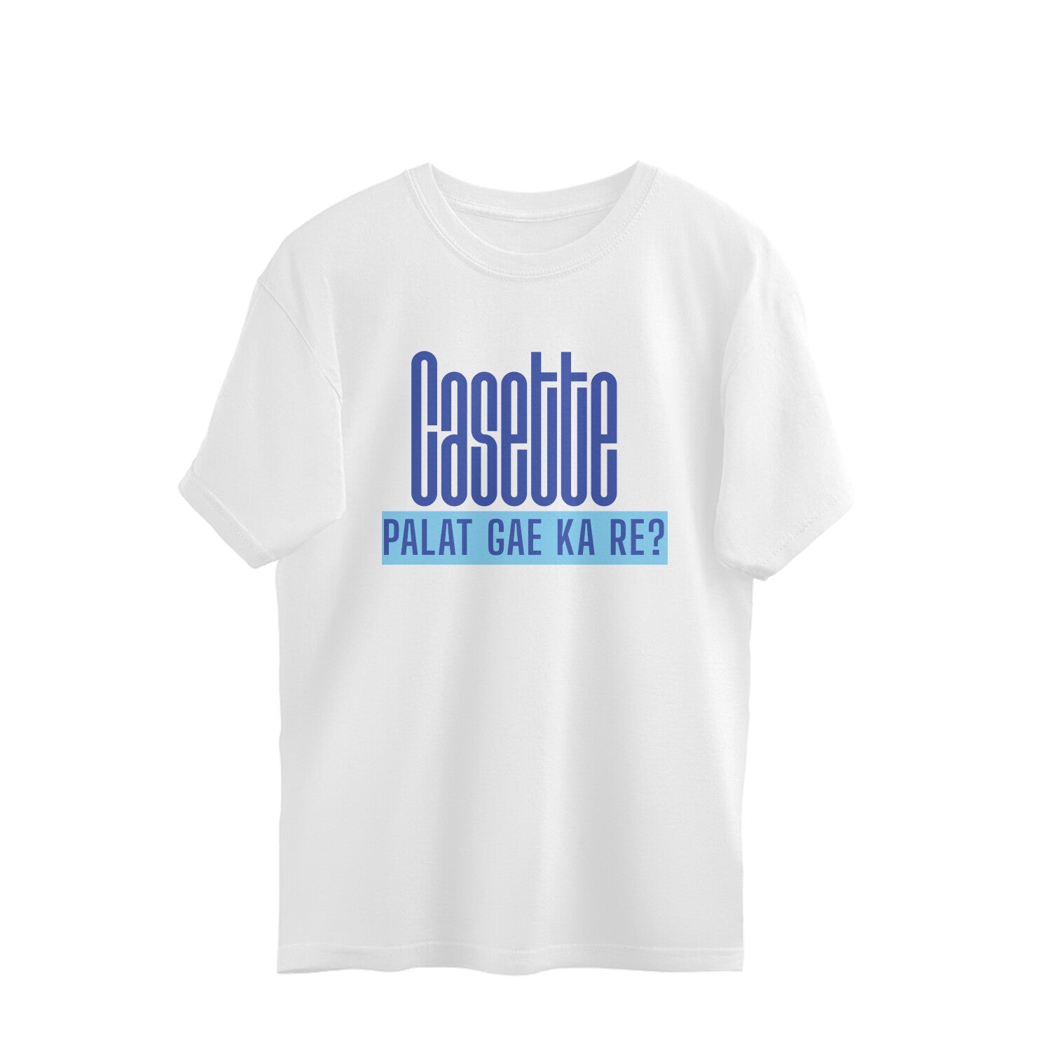 White oversized unisex tshirt printed CASSETTE PALAT GAE KA RE in multicolour lettering on the front
